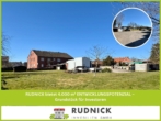 RUDNICK bietet 4.000 m² ENTWICKLUNGSPOTENZIAL – Grundstück für Investoren - RUDNICK bietet 4.000 m² ENTWICKLUNGSPOTENZIAL